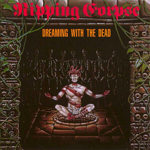 Ripping Corpse – Dreaming With The Dead (1991)