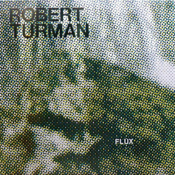 Robert Turman – Flux (1981)