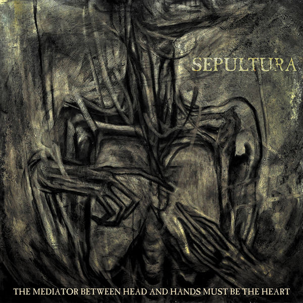 Sepultura – The Mediator Between The Head And Hands Must Be The Heart (2013)