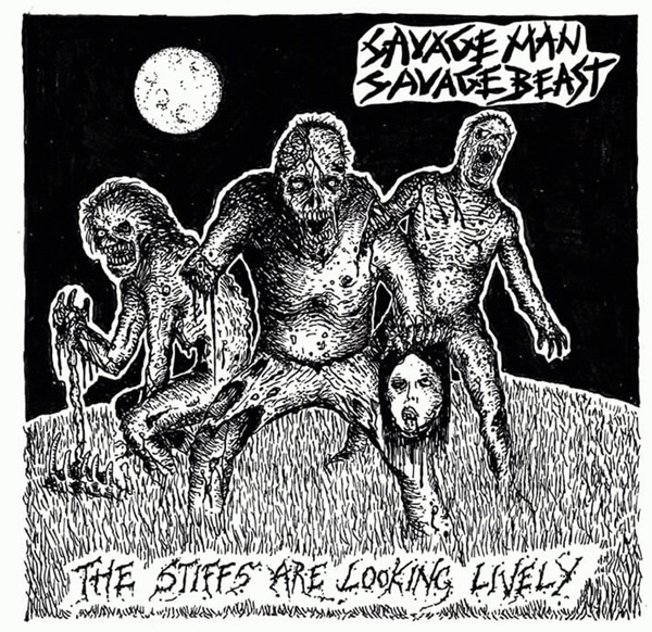 Savage Man Savage Beast – The Stiffs Are Looking Lively (2016)