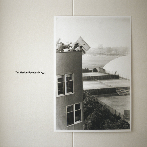 Tim Hecker – Ravedeath, 1972 (2011)