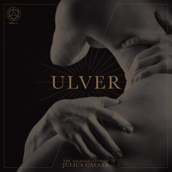 Ulver – The Assassination Of Julius Ceasar (2017)