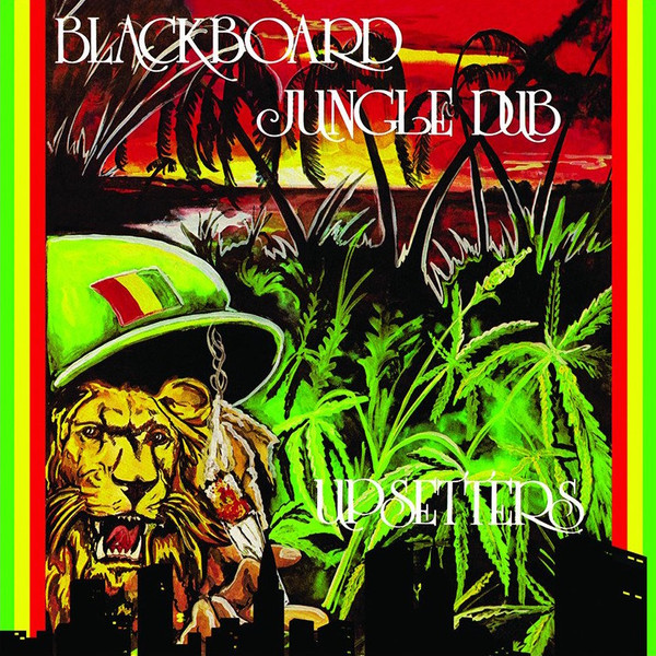 The Upsetters – Blackboard Jungle Dub (1973)