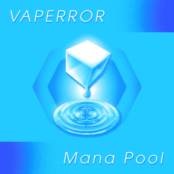 Vaperror – Mana Pool (2014)