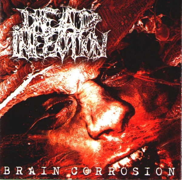 Dead Infection – Brain Corrosion (2004)