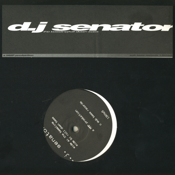 DJ Senator – The Bassline / Roll Down Bass (1993)