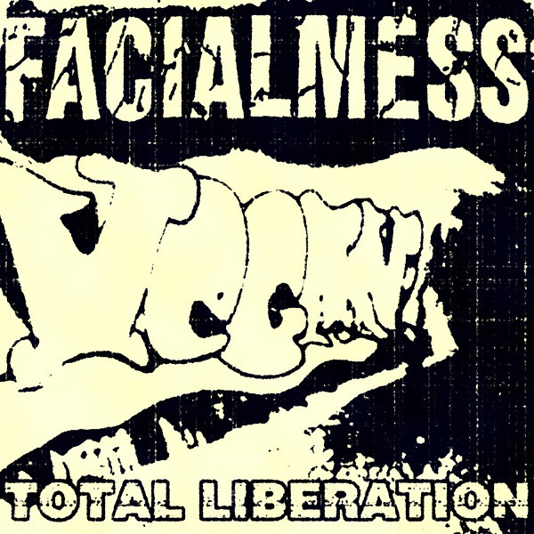 Facialmess – Total Liberation (2011)