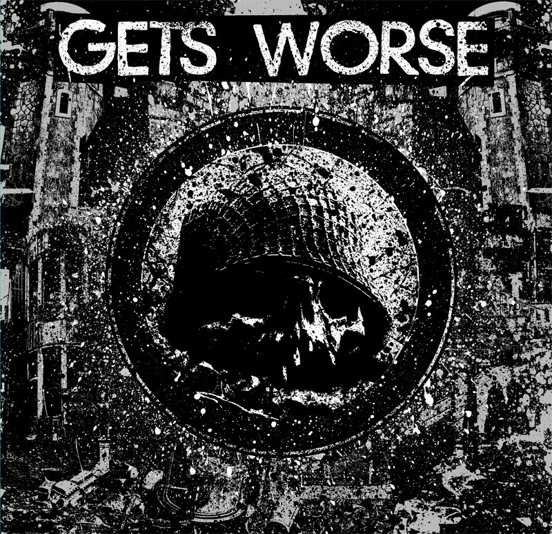 Gets Worse – Gets Worse (2013)