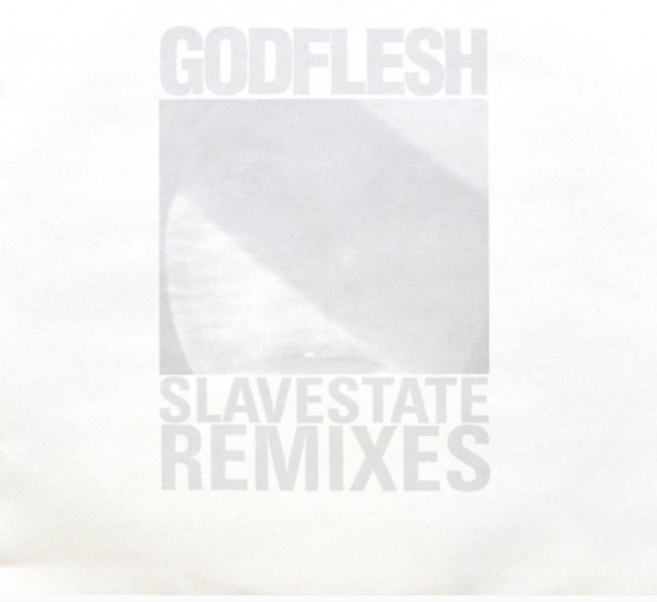 Godflesh – Slavestate Remixes (1991)