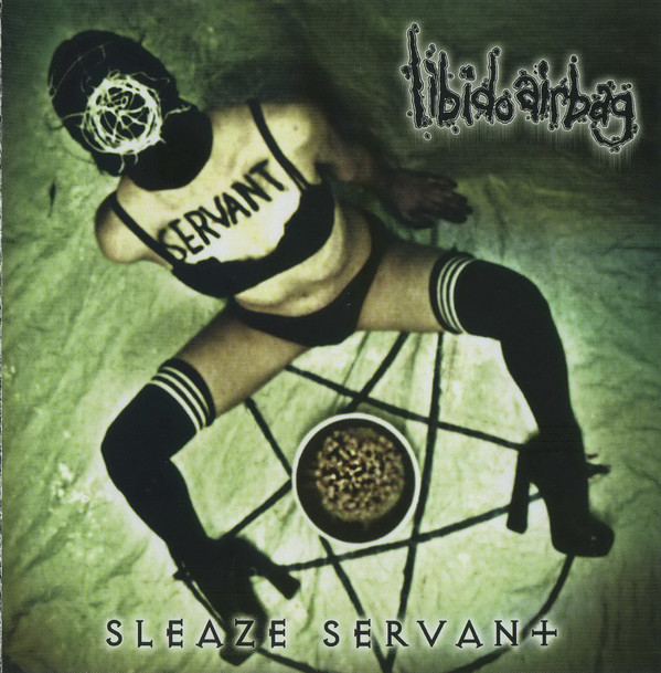 Libido Airbag – Sleaze Servant (2016)