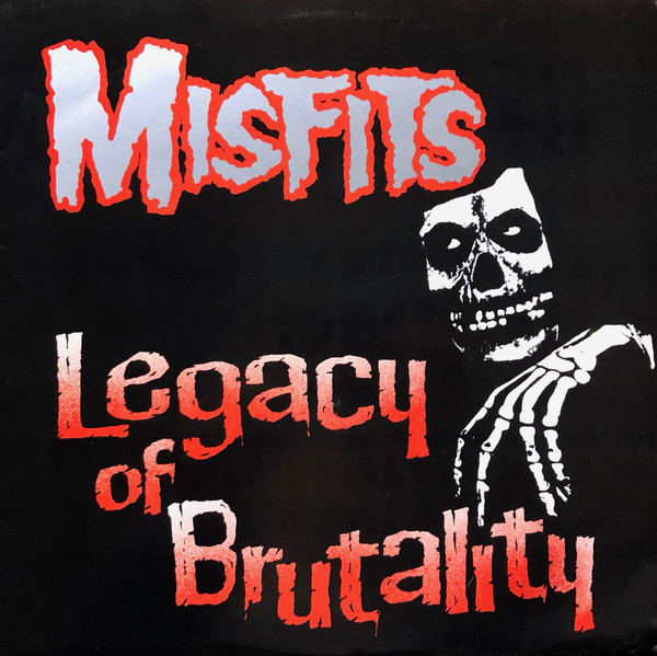 Misfits – Legacy of Brutality (1985)