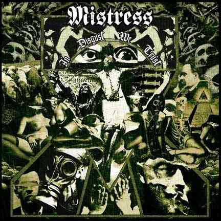 Mistress – In Disgust We Trust (2005)