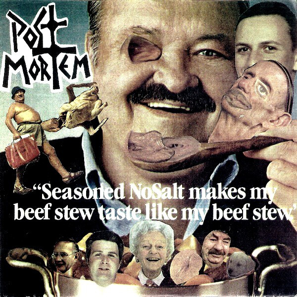 Post Mortem – Seasoned NoSalt Makes My Beef Stew Taste Like My Beef Stew (1991)