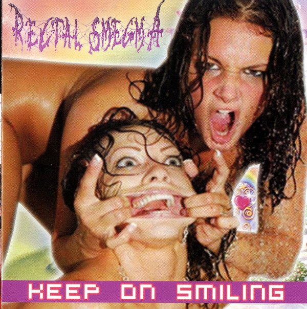 Rectal Smegma – Keep On Smiling (2009)