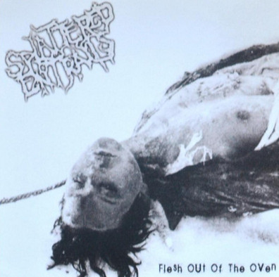 Splattered Entrails – Flesh Out Of The Oven (2006)