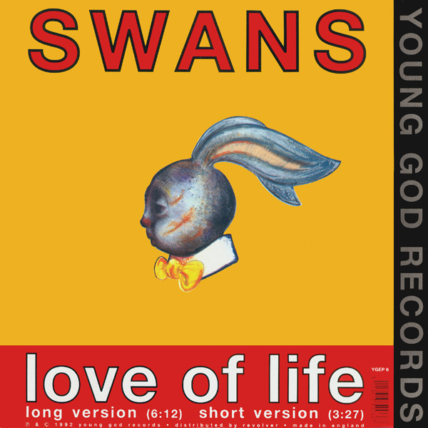 Swans – Love Of Life / Amnesia (1992)