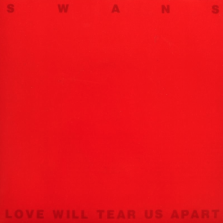 Swans – Love Will Tear Us Apart (7″ UK Red Version) (1988)