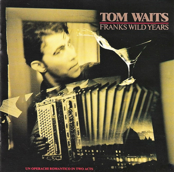 Tom Waits – Frank’s Wild Years (1987)