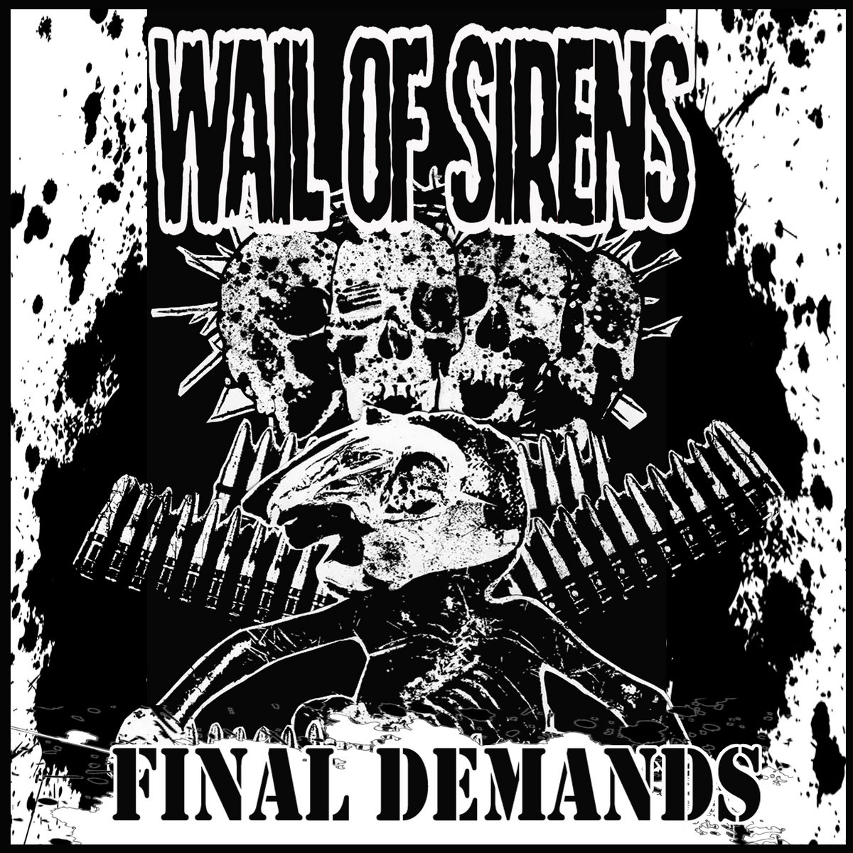 Wail Of Sirens – Final Demands (2015)