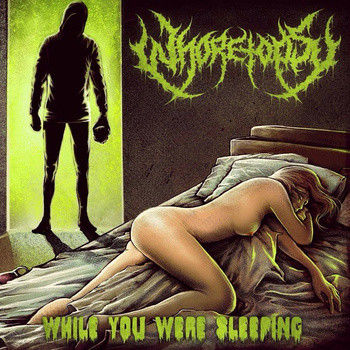 Whoretopsy – While You Were Sleeping (2014)